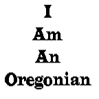 I am an Oregonian